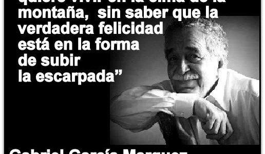 GABRIEL GARCÍA MÁRQUEZ  “La vida no es la que uno vivió, sino la que uno recuerda y cómo la recuerda para contarla”.
