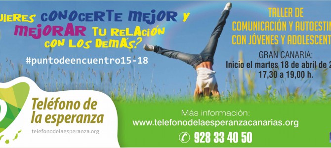 MATRICULA CERRADA – Taller para jóvenes y adolescentes #puntodeencuentro15-18   ¡¡NUEVAS FECHAS!!