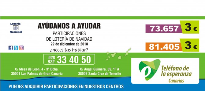 ¿NOS AYUDAS A AYUDAR? LOTERÍA DE NAVIDAD A BENEFICIO DE TELÉFONO DE LA ESPERANZA DE CANARIAS.  73.657 – 81.405