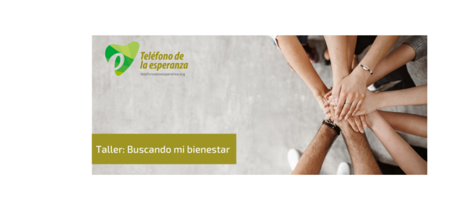 PLAZAS AGOTADAS-TALLER “BUSCANDO MI BIENESTAR”